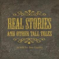 Real Stories and Other Tall Tales